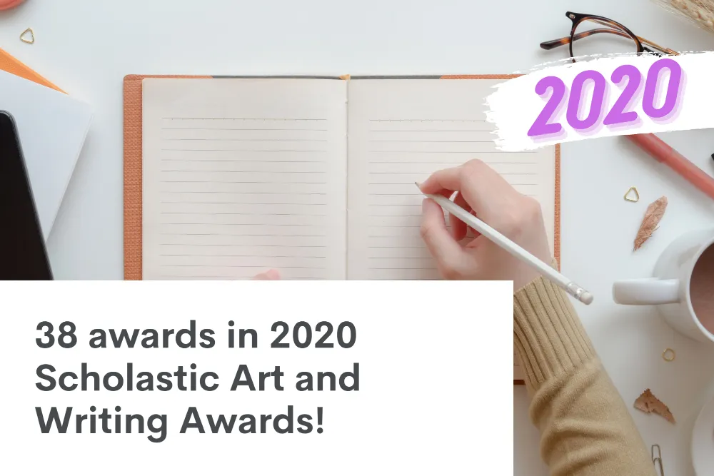 38 awards in 2020 Scholastic Art and Writing Awards!