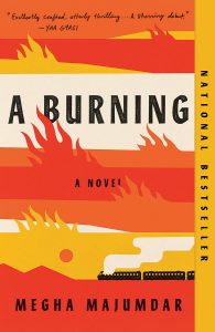 10. A Burning by Megha Majumdar