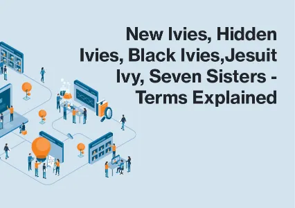 New Ivies, Hidden Ivies, Black Ivies, Seven Sisters - Terms Explained
