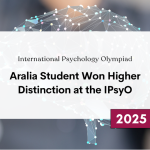 Aralia Student Won Higher Distinction at the IPsyO International Psychology Olympiad